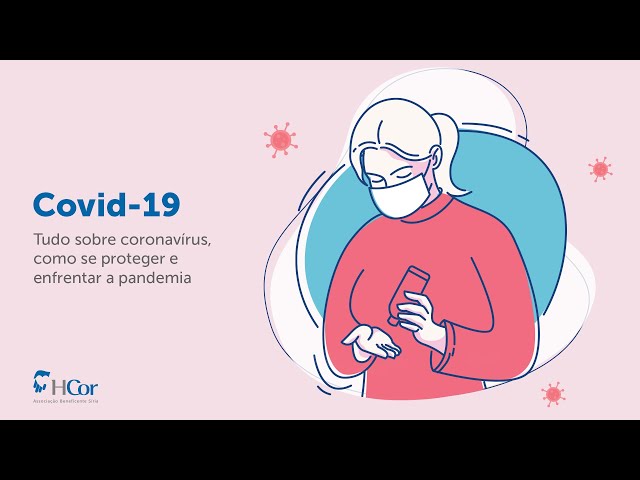 Covid-19 – Tudo sobre coronavírus, como se proteger e enfrentar a pandemia